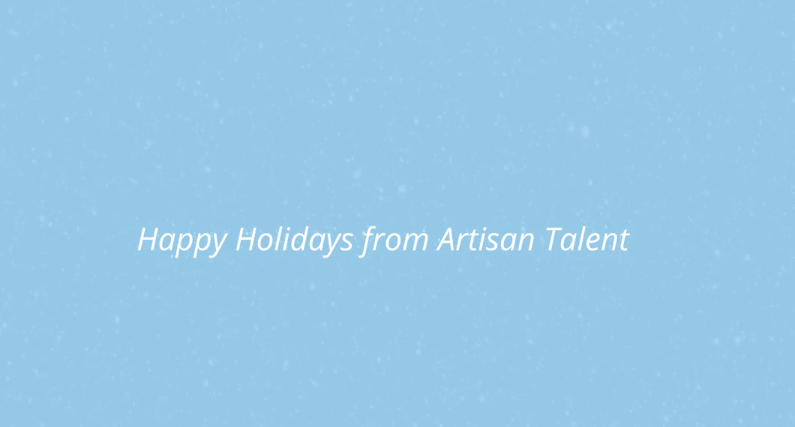 Happy Holidays from Artisan Talent 2015